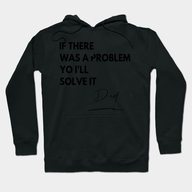 Dad Rap If There Was a Problem Hoodie by RetroSalt